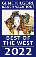 2022 Best of the West by Gene Kilgore Ranch Vacation
